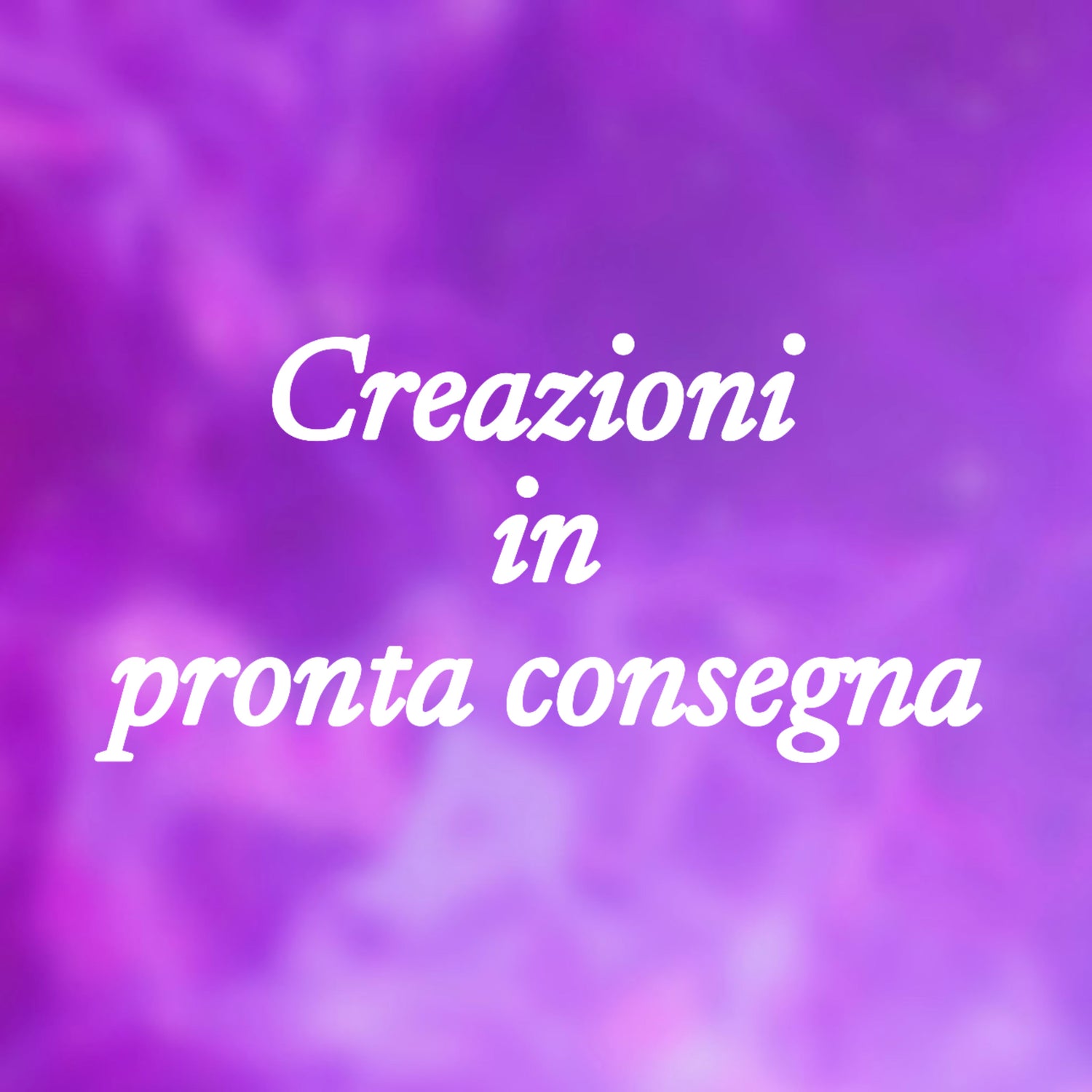 Creazioni in pronta consegna
